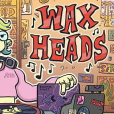Wax Heads